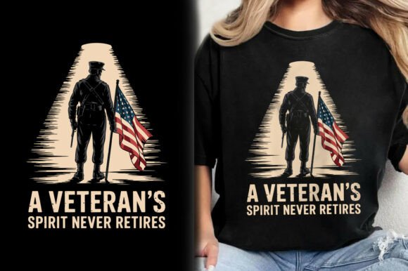A Veteran’s Spirit Never Retires T-Shirt Graphics
