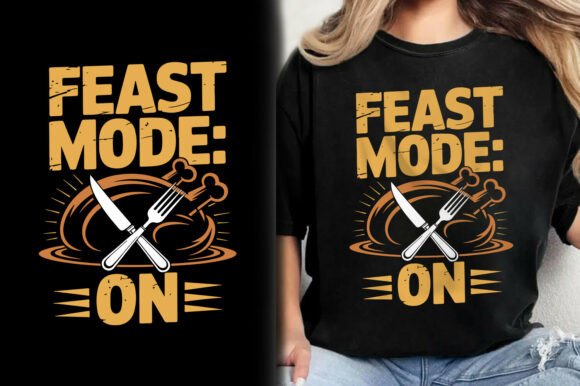 Feast Mode on Thanksgiving Turkey Shirt Graphics for T-Shirt Designs