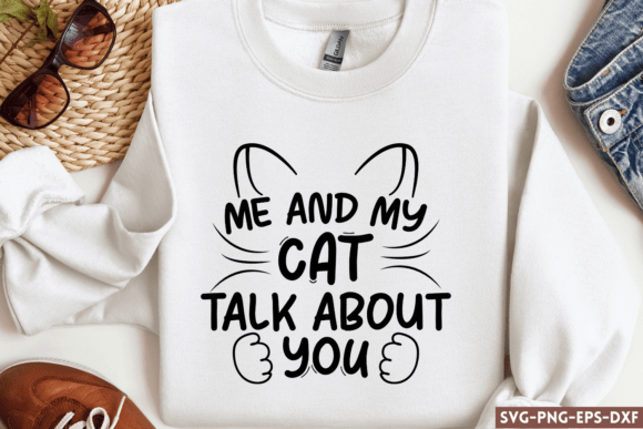 Me and My Cat Talk About You SVG for Crafts and Graphics