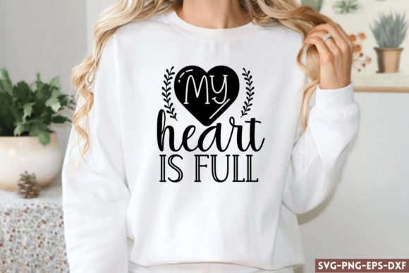 My Heart is Full SVG for Crafts and Graphics