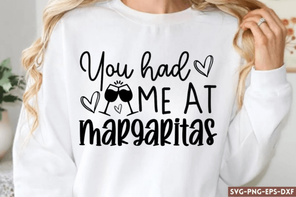 You Had Me at Margaritas SVG for Crafts and Graphics